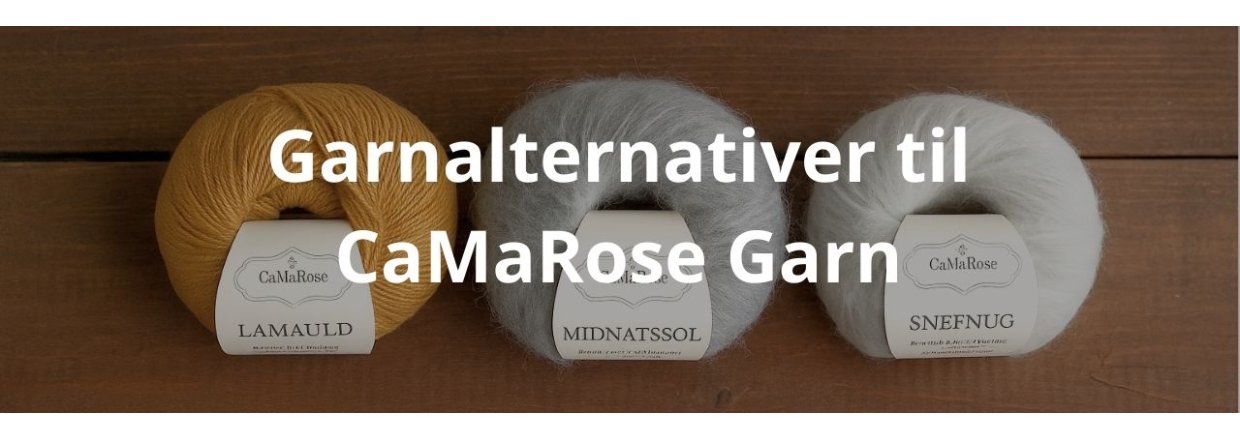 Garnalternativer til CaMaRose