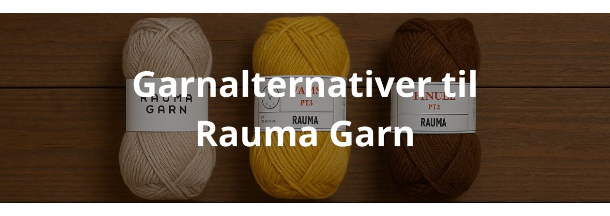 Garnalternativer til Rauma Garn