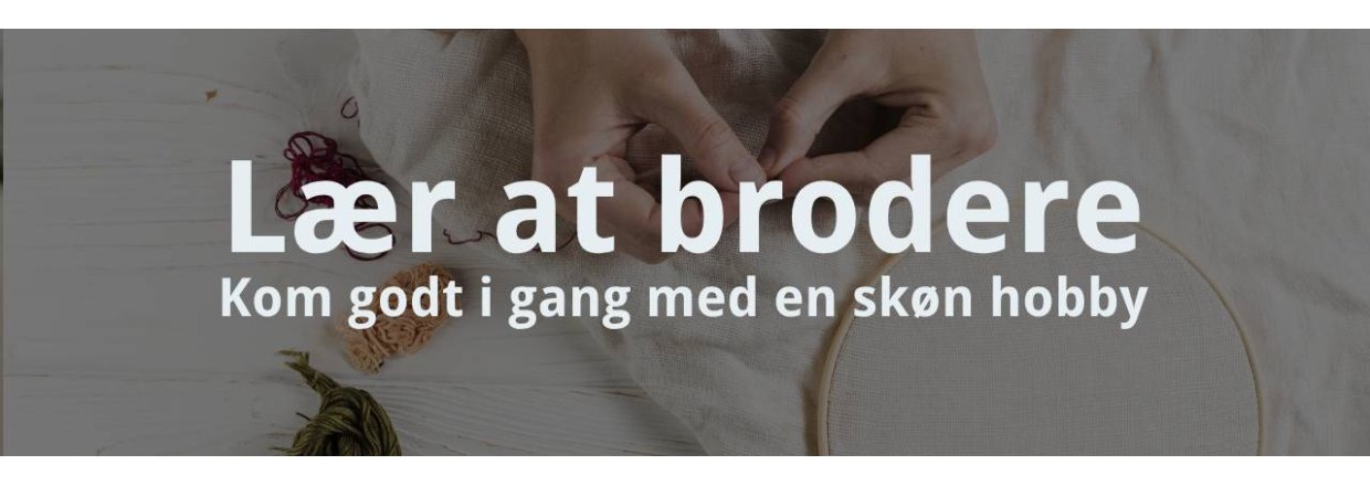 Lr at brodere  Kom godt i gang med en skn hobby