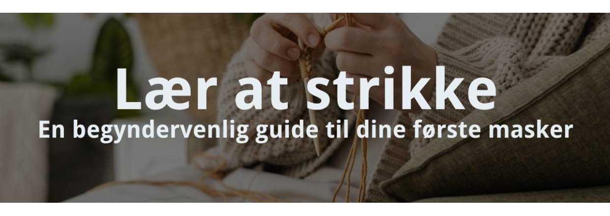 Lr at strikke  En begyndervenlig guide til dine frste masker